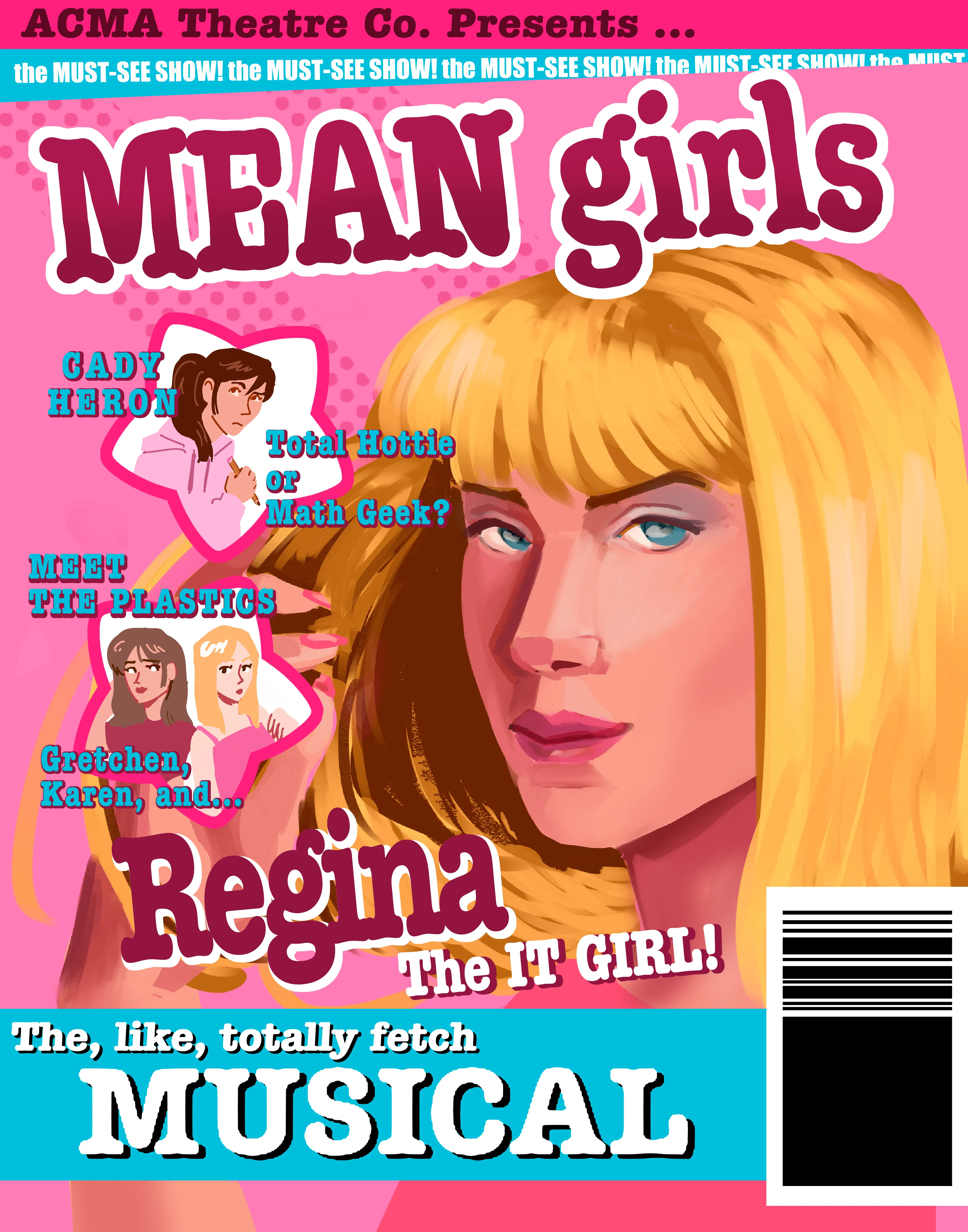 Mean Girls poster styled as a glossy teen magazine cover: a painted close-up of Regina George running a hand through her blonde hair on a pink halftone background, with star insets of Cady Heron and the Plastics and the tagline 'The, like, totally fetch musical'.